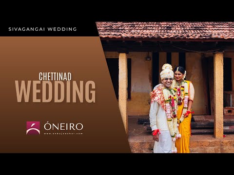 An Authentic Sivagangai Chettinad Wedding |  செட்டிநாடு திருமணம் - ONEIRO by Anbujawahar