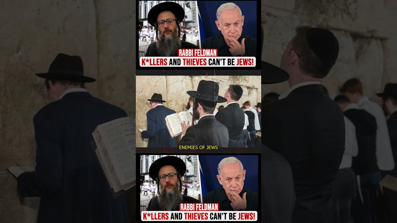  Rabbi Feldman Exposes Zionism Why True Judaism Rejects Israel S Politics Gaza Netanyahu