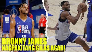 BRONNY JAMES NAGPAKITANG GILAS SA NBA DRAFT COMBINE