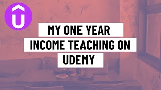 How Much Money I Have Earned As An Udemy Instructor for One Year