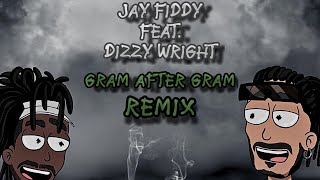 Jay Fiddy feat. Dizzy Wright - “Gram After Gram” (Remix)