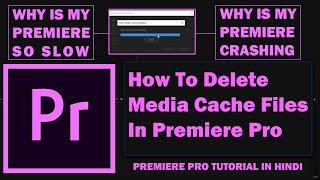 How To Delete Media Cache Files Adobe Premiere - Speed Up Adobe Premiere Pro Performance
