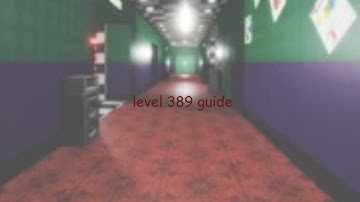 Level 389 Guide (The Backrooms: [REDACTED])