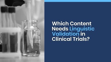 Which Content Needs Linguistic Validation in Clinical Trials?