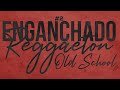 Enganchado Reggaetón Old School #2 (2020) - Alex Suarez DJ 🔥