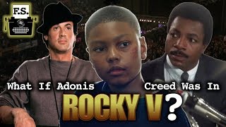 What If Adonis Creed Was In Rocky V? - FanScription