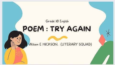 Try Again poem by William E HICKSON || (poem plus summary)