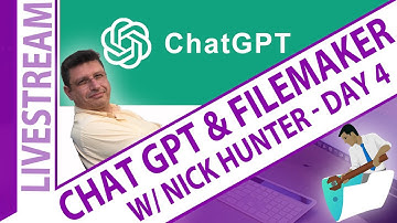 FileMaker and ChatGPT with Nick Hunter Day 4 - Claris FileMaker and ChatGPT AI Livestream