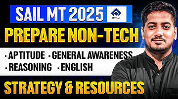 SAIL MT Full Preparation Strategy and Resources to Follow | Full Proof Plan by Rishabh Sir (A.E.)