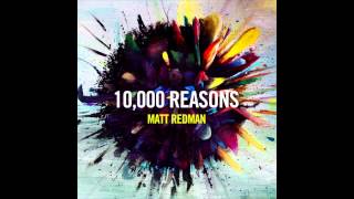 Vignette de la vidéo "Matt Redman - 10,000 Reasons (Bless The Lord)"