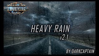 DOWNLOAD: https://forum.scssoft.com/viewtopic.php?f=202&t=272411


Heavy Rain v2.0 By Darkcaptain

This new version has all the work completely changed (audios, effects etc..)

- Rain drops better textures from inside cabin (thanks frkn64)
- Adjusted soun
