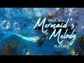 songs from a mermaid&#39;s soul 🌊【deep sea playlist】