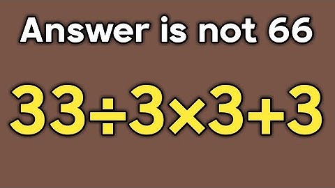 33÷3×3+3 = ❓ / Is your math brain ready for this challenge / PEMDAS rules question