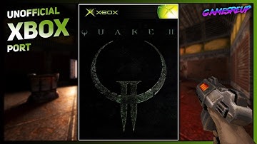 QUAKE 2 FOR ORIGINAL XBOX - THE UNOFFICIAL PORT