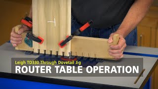 Leigh TD330 Through Dovetail Jig - Router Table Operation