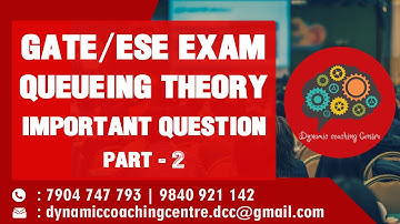 Gate Exam Preparation Queueing Theory | Part 2 | Important Questions | ESE Exam | Strategy | DCC