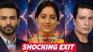 SHOCKING EXIT in Colors TV's - Mangal Lakshmi 