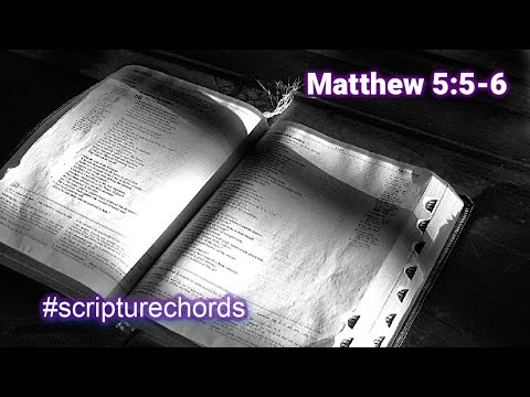 Matthew 5:5-6 #scripturechords