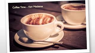 Coffee Time - Ken Medema