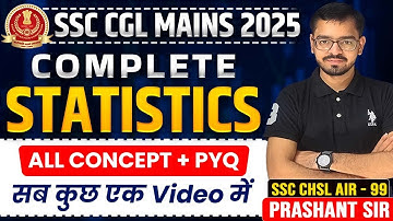 Complete Statistics | सांख्यिकी  | For SSC CGL, CHSL Mains 2025 | Prashant Sir |