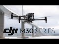 DJI Enterprise - Introducing the DJI M30 Series