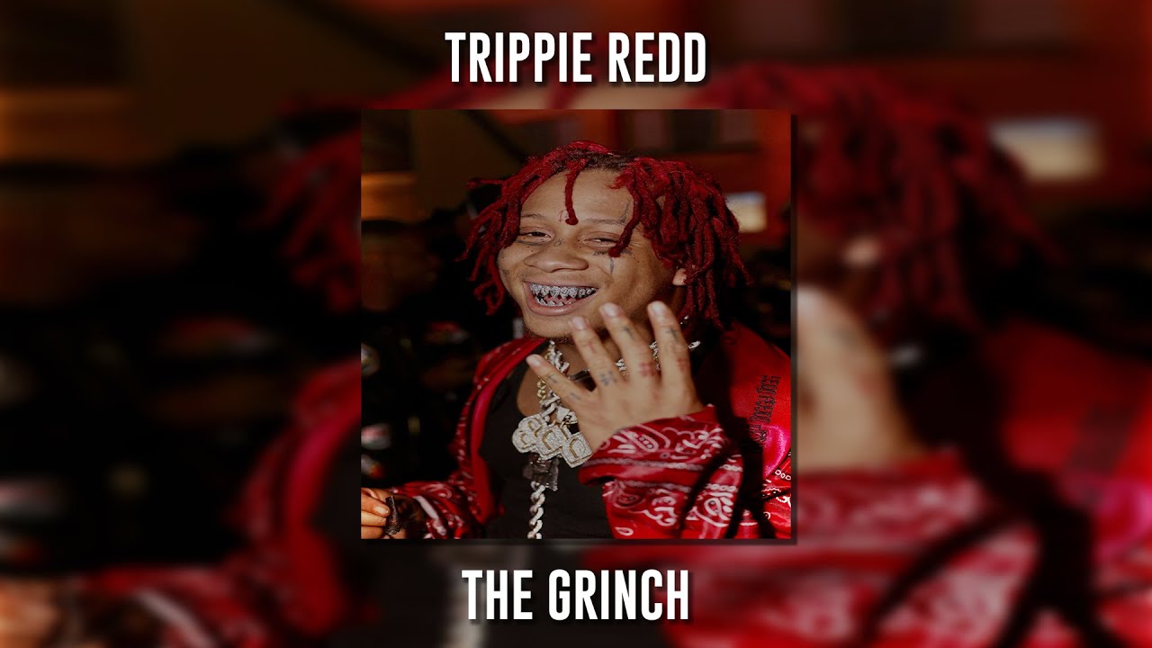 Trippie Redd The Grinch (Speed Up) YouTube