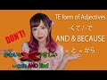 #31 Connecting Adjectives (TE form) くて/で┃DON'T USE と as "AND" (JLPT N5)