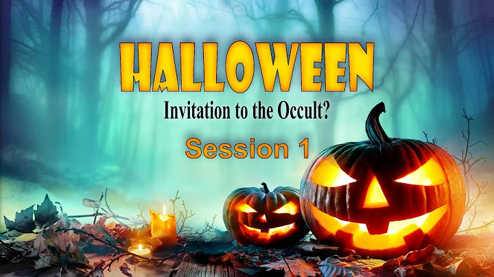 Halloween: Invitation to the Occult? Session 1 - C...