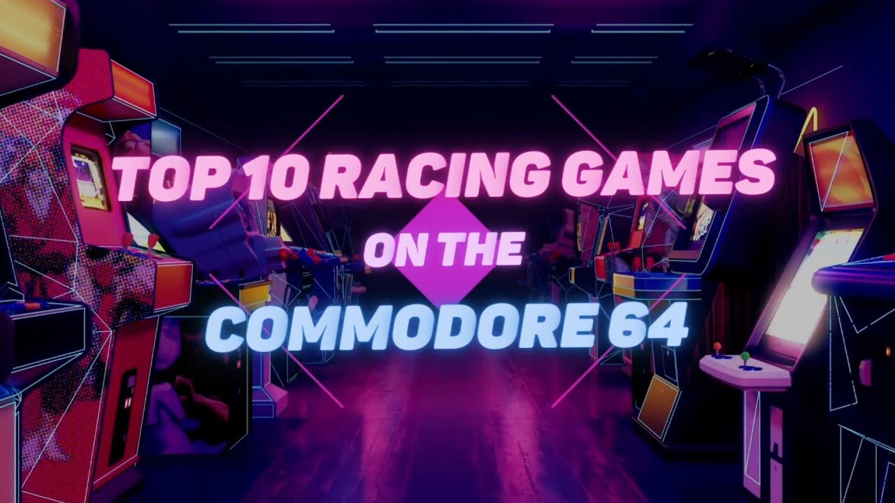 Top 10 Racing Games on the Commodore 64 (