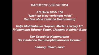 Bach Kantate BWV 150 Nach dir Herr verlanget mich, Paavo Järvi 2004 live