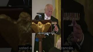 El dardo de Carlos III a Trump: "Si no fuese por nosotros, estarían hablando francés"