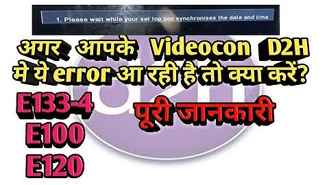 Videocon D2H error solve - Please wait while your set top box synchronicities the date and time, err