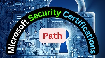 Comprehensive Exam Path for Microsoft Security Certifications: Your Guide to Success