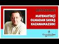 MERİÇ KÖYATASI -"MATEMATİKÇİ OLMADAN SAVAŞ KAZANAMAZSIN" * Köşe Yazısı Dinle *