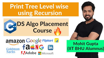 Lecture 82 - Print Tree Level Wise using Recursion || C++ DS Algo Placement Course