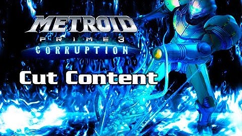 Metroid Prime 3: Corruption - Cut Content