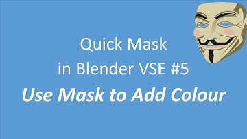 Quick Mask in Blender VSE #5 Use Mask to Add Colour