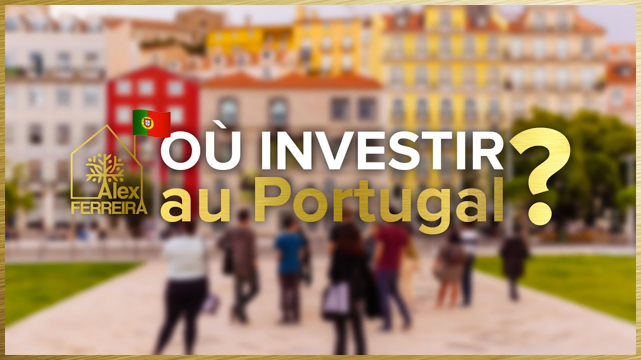 ou investir au portugal ou investir au portugal