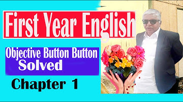1st Year English Chapter 1 Button Button Objective solved|| Brave Mian.