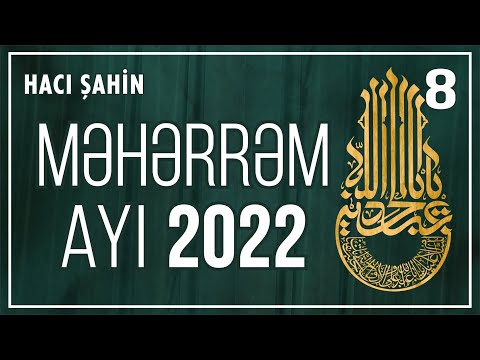 Məhərrəm ayı söhbəti - 8 (06.08.2022)