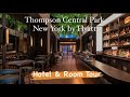 Thompson central park  hotel  room tour  upgraded suite