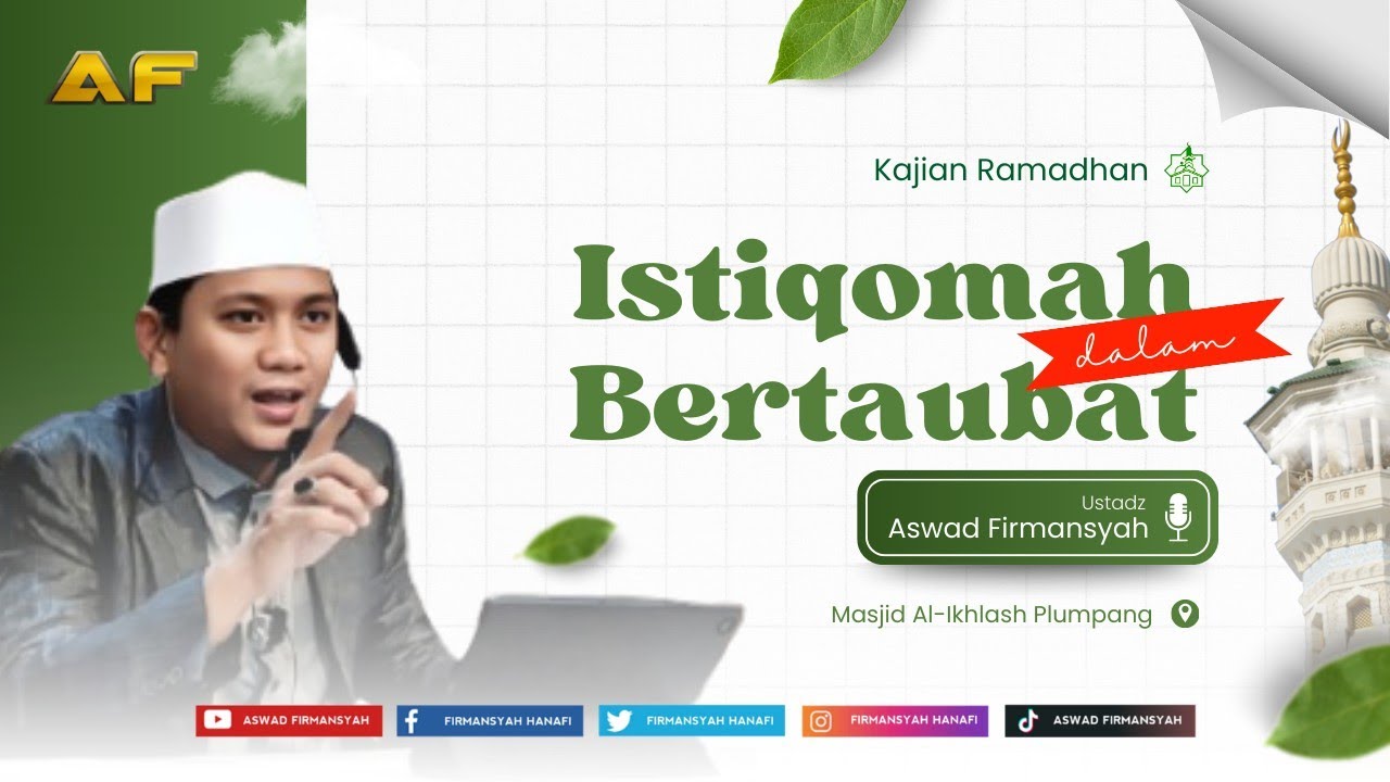 Pentingnya Istiqomah Dalam Bertaubat | Kajian Ramadhan - Masjid Al-Ikhlash Plumpang