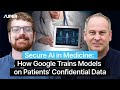 Secure AI in Medicine: How Google Trains Models on Patients' Confidential Data. Teaser