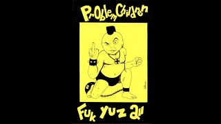 Problem Children – Fuk Yuz All (1985 Demo)