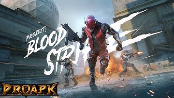 Project: BloodStrike Gameplay Android / iOS (Final CBT)