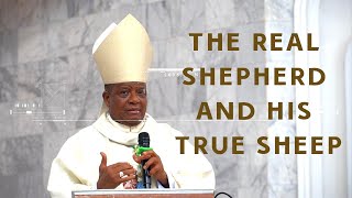 The Real Shepherd and His True Sheep | Bishop Godfrey I. ONAH | 4th Sunday of Easter, Year A