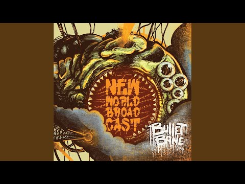 Bullet Bane - New World Broadcast