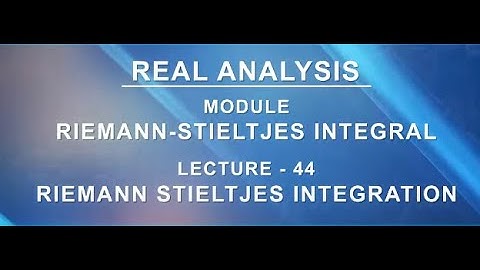 Riemann Stieltjes Integration #swayamprabha #CH38SP