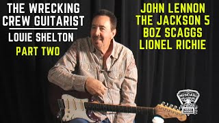 Louie Shelton Part Two: Talks about John Lennon, Boz Scaggs, Lionel Ritchie, The Jackson 5 and MORE