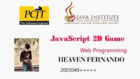 JavaScript 2D Game Development | Java Institute | Heaven Fernando